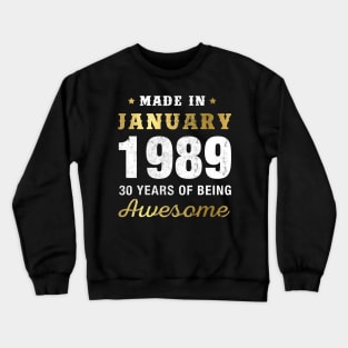 Made in January 1989 30 Years Of Being Awesome Crewneck Sweatshirt